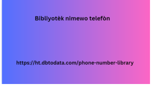 Bibliyotèk nimewo telefòn